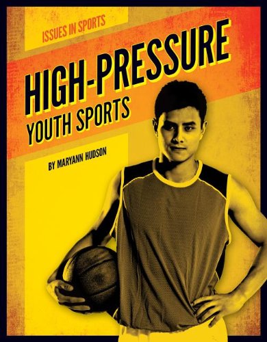 9781624031229: High-pressure Youth Sports (Issues in Sports)