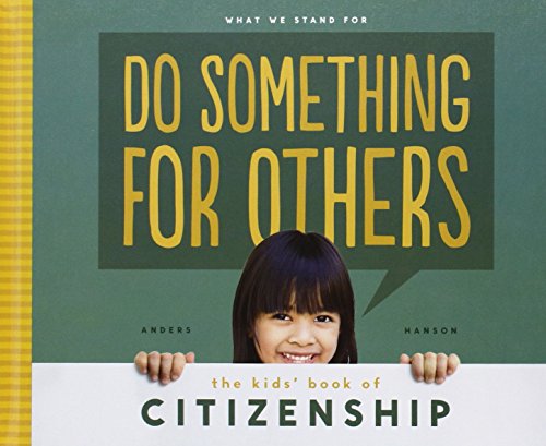 Stock image for Do Something for Others : The Kids' Book of Citizenship for sale by Better World Books