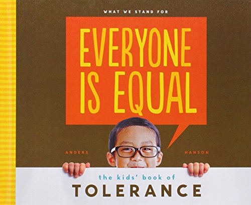 Stock image for Everyone Is Equal : The Kids' Book of Tolerance for sale by Better World Books