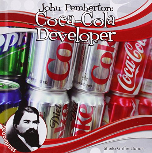 Beispielbild fr John Pemberton : Coca-Cola Developer zum Verkauf von Better World Books