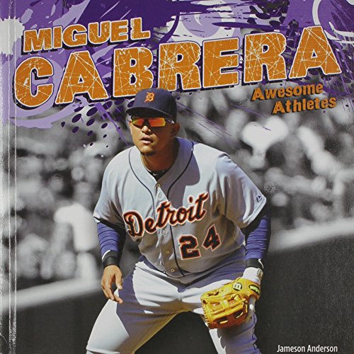 Beispielbild fr Miguel Cabrera zum Verkauf von Better World Books