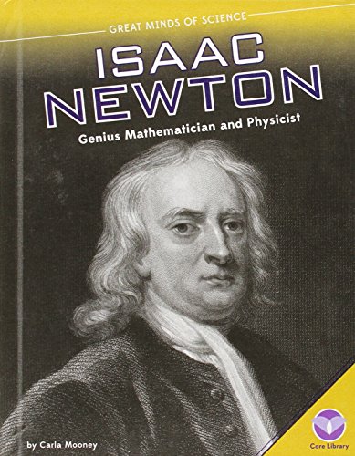 

Isaac Newton: Genius Mathematician and Physicist (Great Minds of Science) [No Binding ]