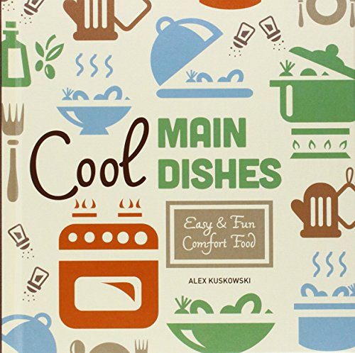 Stock image for Cool Main Dishes: Easy & Fun Comfort Food (Cool Home Cooking) for sale by Wonder Book