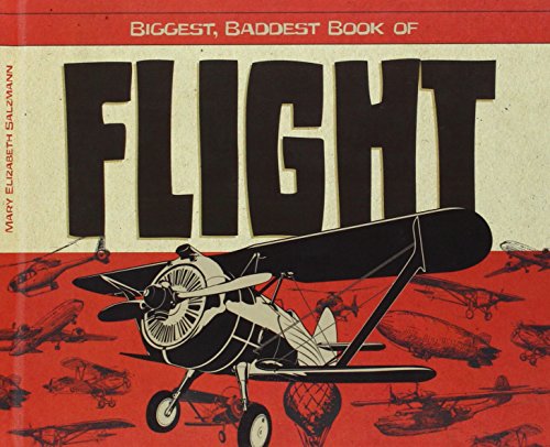 Imagen de archivo de Biggest, Baddest Book of Flight a la venta por Better World Books
