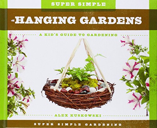 Imagen de archivo de Hanging Gardens : A Kid's Guide to Gardening a la venta por Better World Books: West