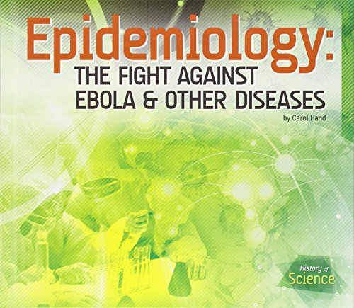 Imagen de archivo de Epidemiology : The Fight Against Ebola and Other Diseases a la venta por Better World Books