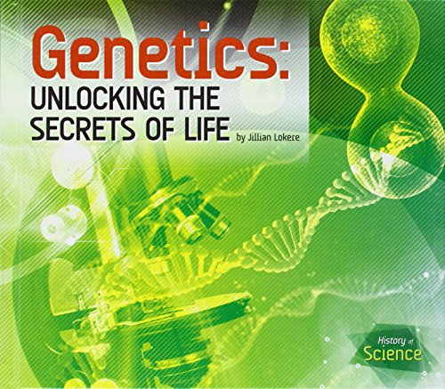 9781624035623: Genetics: Unlocking the Secrets of Life (History of Science)