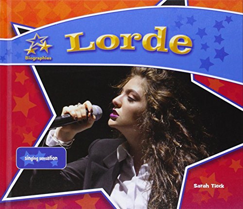 Imagen de archivo de Lorde : Singing Sensation a la venta por Better World Books: West