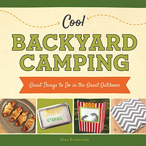 9781624036934: Cool Backyard Camping: Great Things to Do in the Great Outdoors (Cool Great Outdoors)