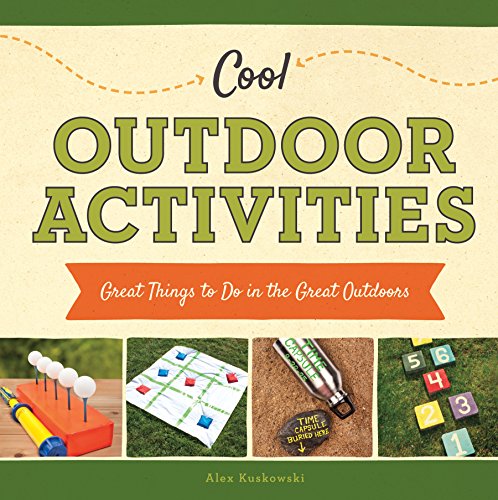 9781624036965: Cool Outdoor Activities: Great Things to Do in the Great Outdoors (Cool Great Outdoors)