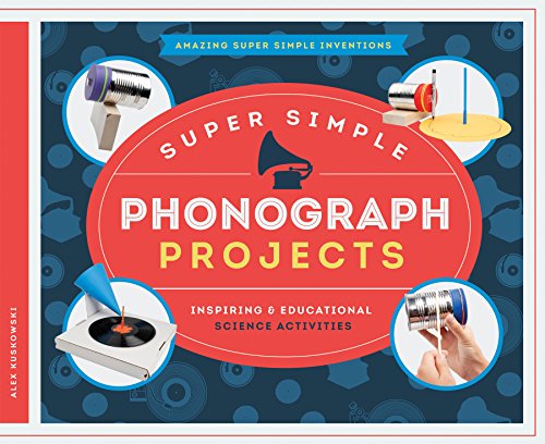 Imagen de archivo de Super Simple Phonograph Projects : Inspiring and Educational Science Activities a la venta por Better World Books