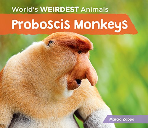 Beispielbild fr Proboscis Monkeys (World's Weirdest Animals) zum Verkauf von Once Upon A Time Books