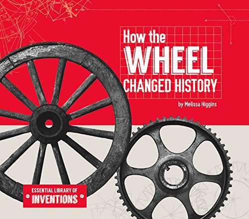 Stock image for How the Wheel Changed History (Essential Library of Inventions) for sale by More Than Words