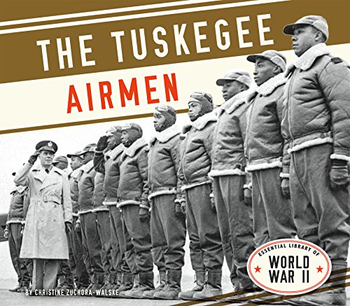 9781624037955: The Tuskegee Airmen (Essential Library of World War II)
