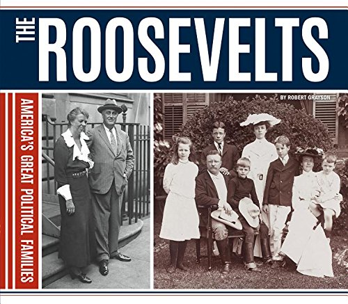 9781624039102: The Roosevelts (America's Great Political Families)