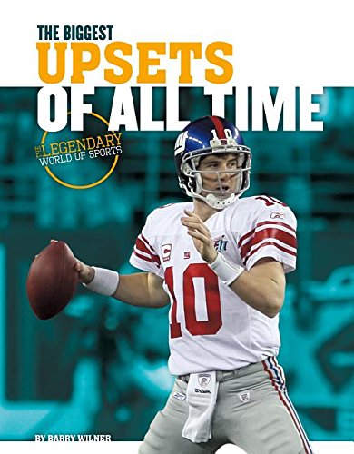 9781624039881: Biggest Upsets of All Time (Legendary World of Sports)