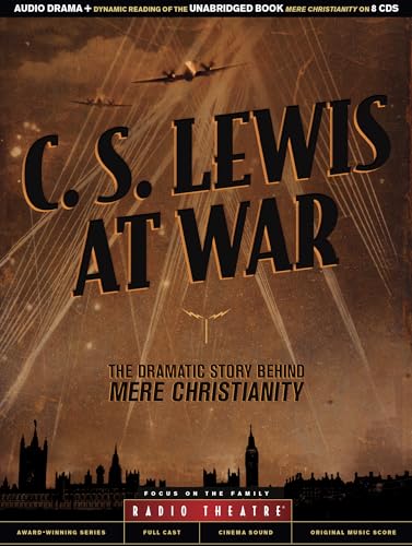 Imagen de archivo de C. S. Lewis at War: The Dramatic Story Behind Mere Christianity (Radio Theatre) a la venta por Lakeside Books
