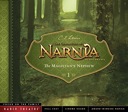 9781624053627: Magician's Nephew, The (Focus on the Family Radio Theatre: The Chronicles of Narnia, 1)