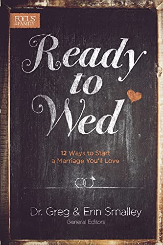 Imagen de archivo de Ready to Wed: 12 Ways to Start a Marriage You'll Love a la venta por Orion Tech