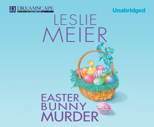 Easter Bunny Murder: A Lucy Stone Mystery (Lucy Stone Mysteries, 19) (9781624061141) by Meier, Leslie