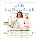 9781624065316: The Tao of Martha: My Year of LIVING; Or, Why I'm Never Getting All That Glitter Off of the Dog