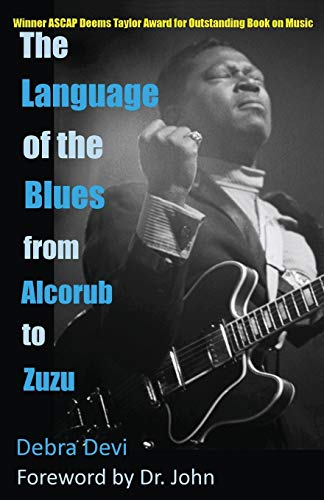Imagen de archivo de The Language of the Blues: From Alcorub to Zuzu a la venta por SecondSale