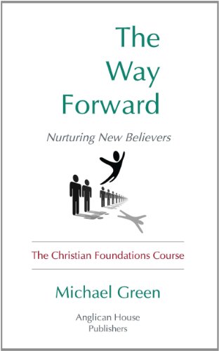 Beispielbild fr The Way Forward: Nurturing New Believers: The Christian Foundations Course zum Verkauf von ThriftBooks-Dallas