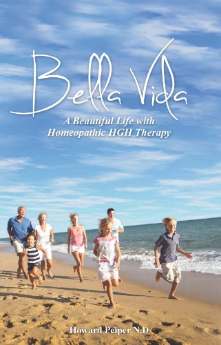 Stock image for Bella Vida: A Beautiful Life with Homeopathic HGH Therapy for sale by Irish Booksellers
