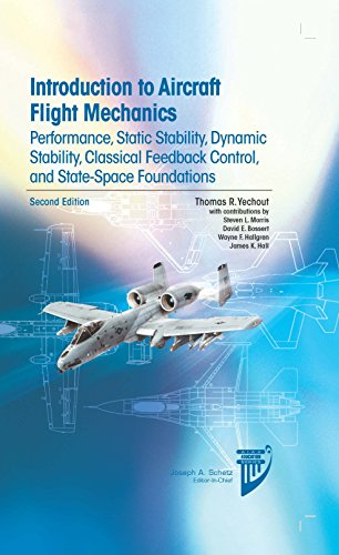 Stock image for Introduction to Aircraft Flight Mechanics: Performance, Static Stability, Dynamic Stability, Classical Feedback Control, and State-Space Foundations (AIAA Education) for sale by Save With Sam