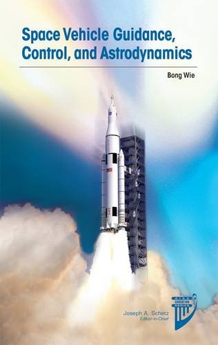 Stock image for Space Vehicle Guidance, Control, and Astrodynamics for sale by Blackwell's