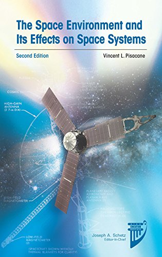 Beispielbild fr The Space Environment and Its Effects on Space Systems, Second Edition (AIAA Education Series) zum Verkauf von Textbooks_Source