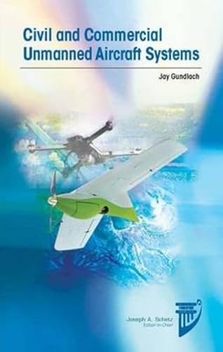 Stock image for Civil and Commercial Unmanned Aircraft Systems (AIAA Education Series) for sale by Books From California