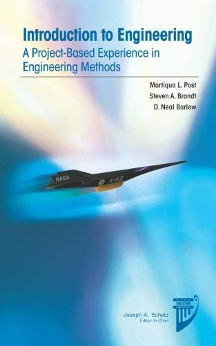 Beispielbild fr Introduction to Engineering: A Project-Based Experience in Engineering Methods (AIAA Education Series) zum Verkauf von Monster Bookshop