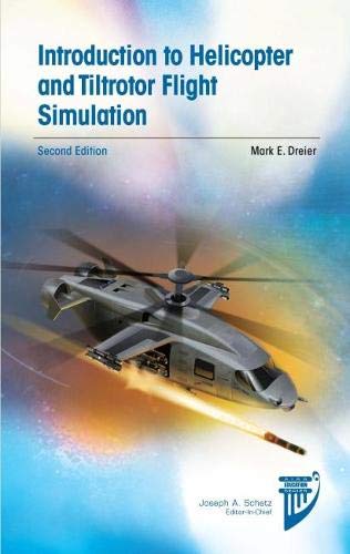 Beispielbild fr Introduction to Helicopter and Tiltrotor Flight Simulation (AIAA Education Series) zum Verkauf von Monster Bookshop