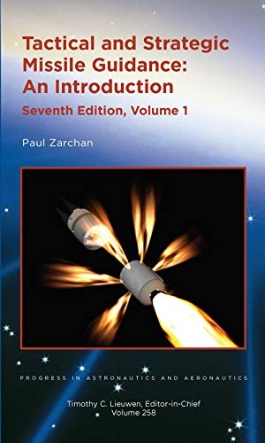 Stock image for Tactical and Strategic Missile Guidance: An Introduction, Volume 1 for sale by BooksRun