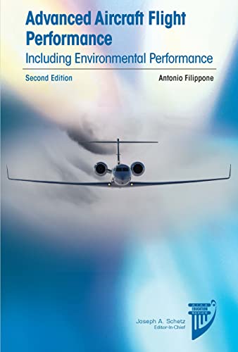 Beispielbild fr Advanced Aircraft Flight Performance: Including Environmental Performance, Second Edition (Aiaa Education) zum Verkauf von Books From California
