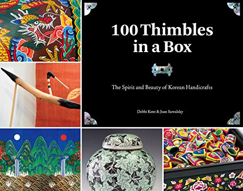 Imagen de archivo de 100 Thimbles in a Box: The Spirit and Beauty of Korean Handicrafts (Seoul Selection Guides) a la venta por Books for Life