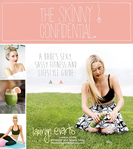 Stock image for The Skinny Confidential: A Babe's Sexy, Sassy Fitness and Lifestyle Guide for sale by SecondSale