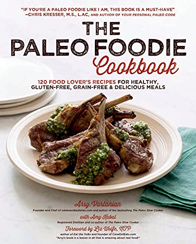 Beispielbild fr The Paleo Foodie Cookbook : 120 Food Lover's Recipes for Healthy, Gluten-Free, Grain-Free and Delicious Meals zum Verkauf von Better World Books: West