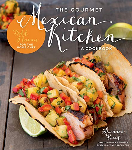 Beispielbild fr The Gourmet Mexican Kitchen- A Cookbook: Bold Flavors For the Home Chef zum Verkauf von SecondSale
