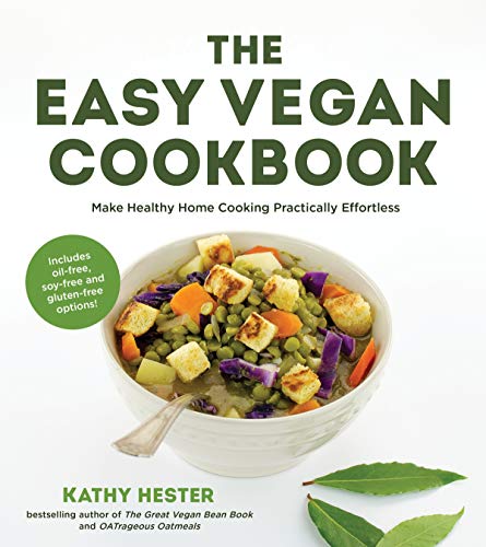 Stock image for The Easy Vegan Cookbook: Make Healthy Home Cooking Practically Effortless for sale by -OnTimeBooks-