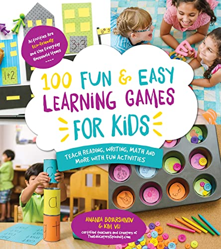 Beispielbild fr 100 Fun & Easy Learning Games for Kids: Teach Reading, Writing, Math and More With Fun Activities zum Verkauf von WeBuyBooks