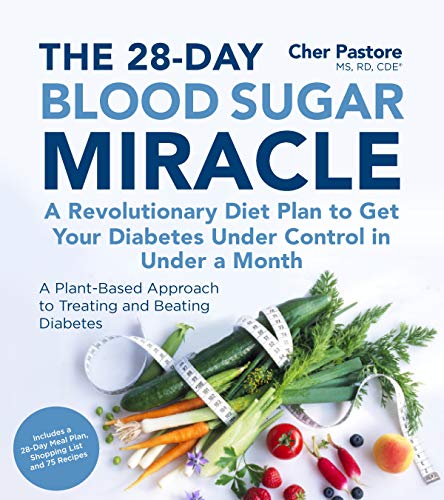 Beispielbild fr The 28-Day Blood Sugar Miracle: A Revolutionary Diet Plan to Get Your Diabetes Under Control in Less Than 30 Days zum Verkauf von PlumCircle