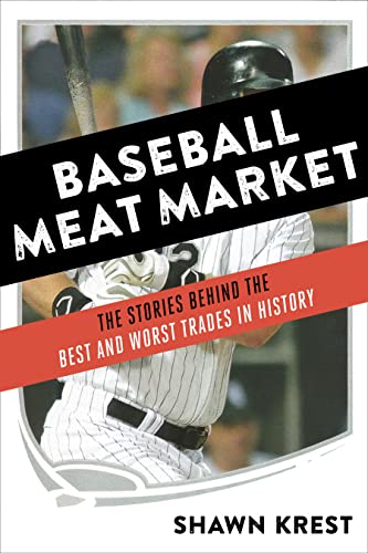 Imagen de archivo de Baseball Meat Market: The Stories Behind the Best and Worst Trades in History a la venta por WorldofBooks