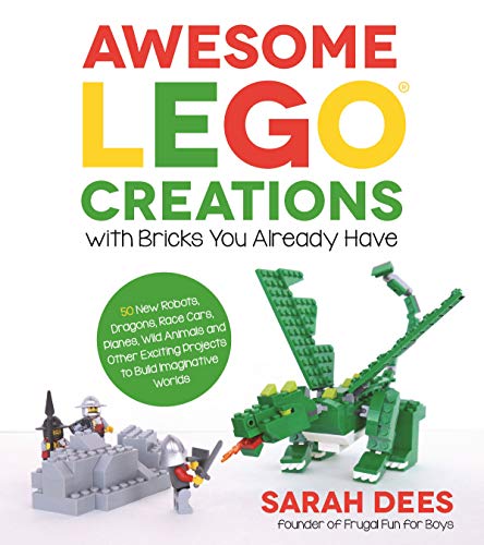 9781624142819: Awesome Lego Creations with Bricks You Already Have: 50 New Robots, Dragons, Race Cars, Planes, Wild Animals and Other Exciting Projects to Build Imaginative Worlds