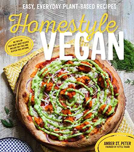 Beispielbild fr Homestyle Vegan: Easy, Everyday Plant-Based Recipes zum Verkauf von Ammareal