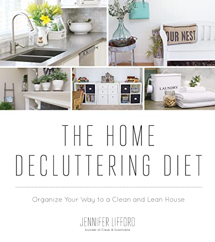 Beispielbild fr The Home Decluttering Diet: Organize Your Way to a Clean and Lean House zum Verkauf von Reuseabook