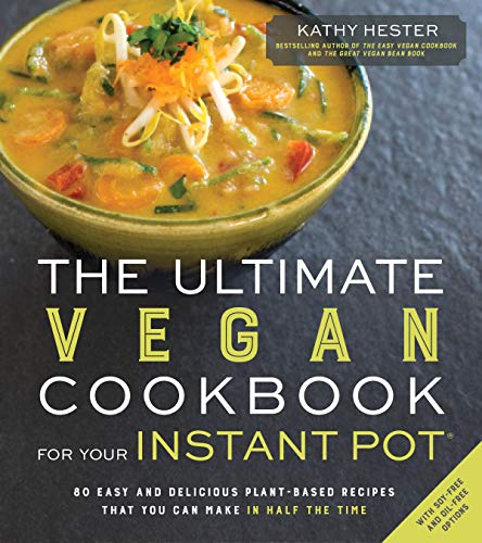 Beispielbild fr The Ultimate Vegan Cookbook for Your Instant Pot: 80 Easy and Delicious Plant-Based Recipes That You Can Make in Half the Time zum Verkauf von AwesomeBooks