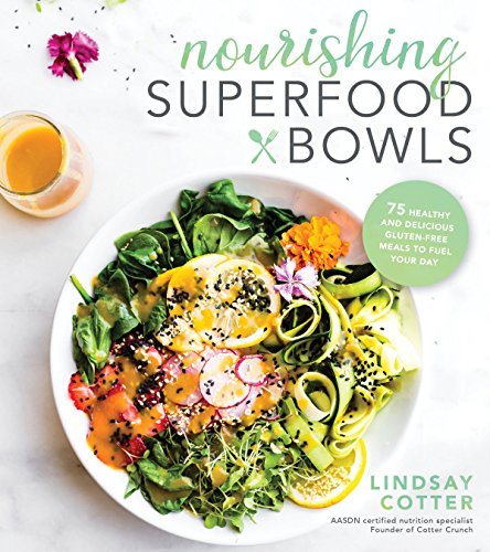 Imagen de archivo de Nourishing Superfood Bowls: 75 Healthy and Delicious Gluten-Free Meals to Fuel Your Day a la venta por ZBK Books