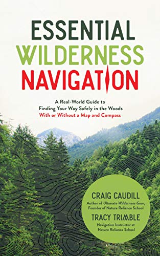 Stock image for Essential Wilderness Navigation: A Real-World Guide to Finding Your Way Safely in the Woods With or Without A Map, Compass or GPS for sale by HPB-Diamond